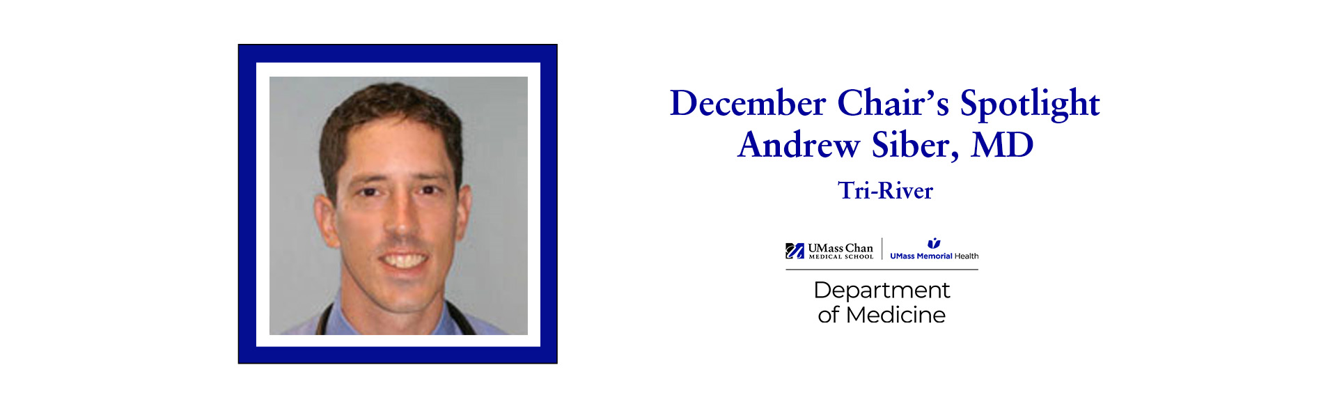 December Chair's Spotlight, Andrew Siber, MD, Tri River, image of Dr. Siber
