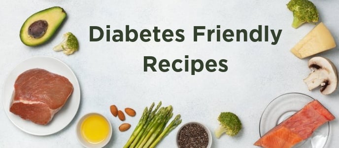 Diabetes Friendly Healthy Recipes