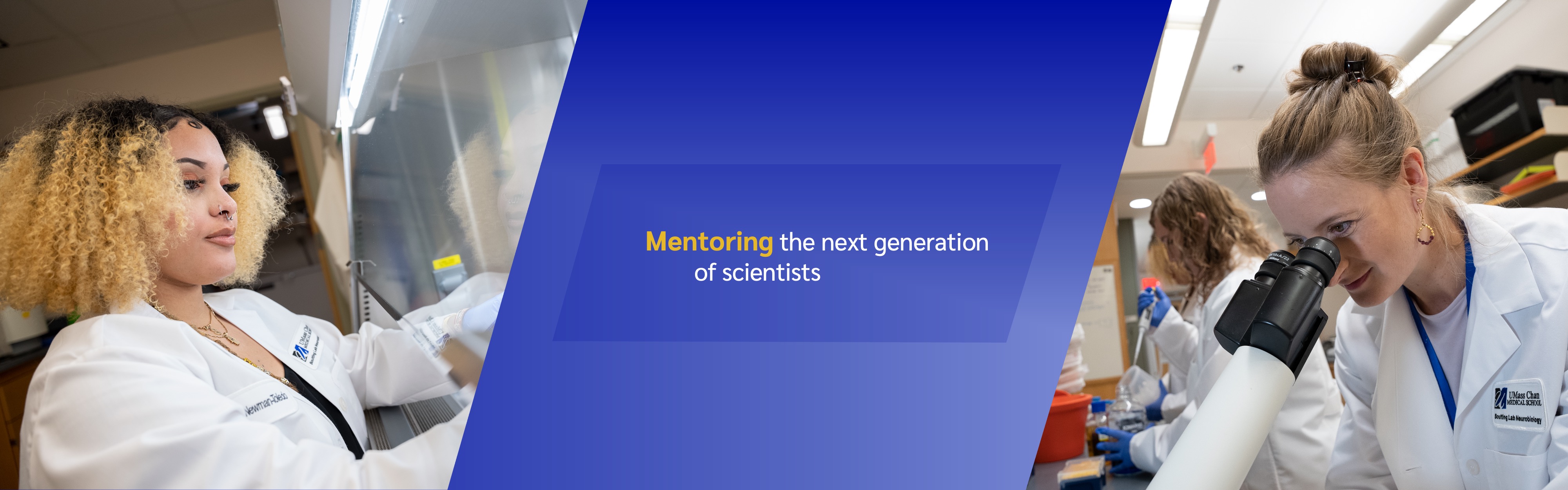 A researcher doing cell culture and a researcher at a microscope with text that says  "mentoring the next generation of scientists"