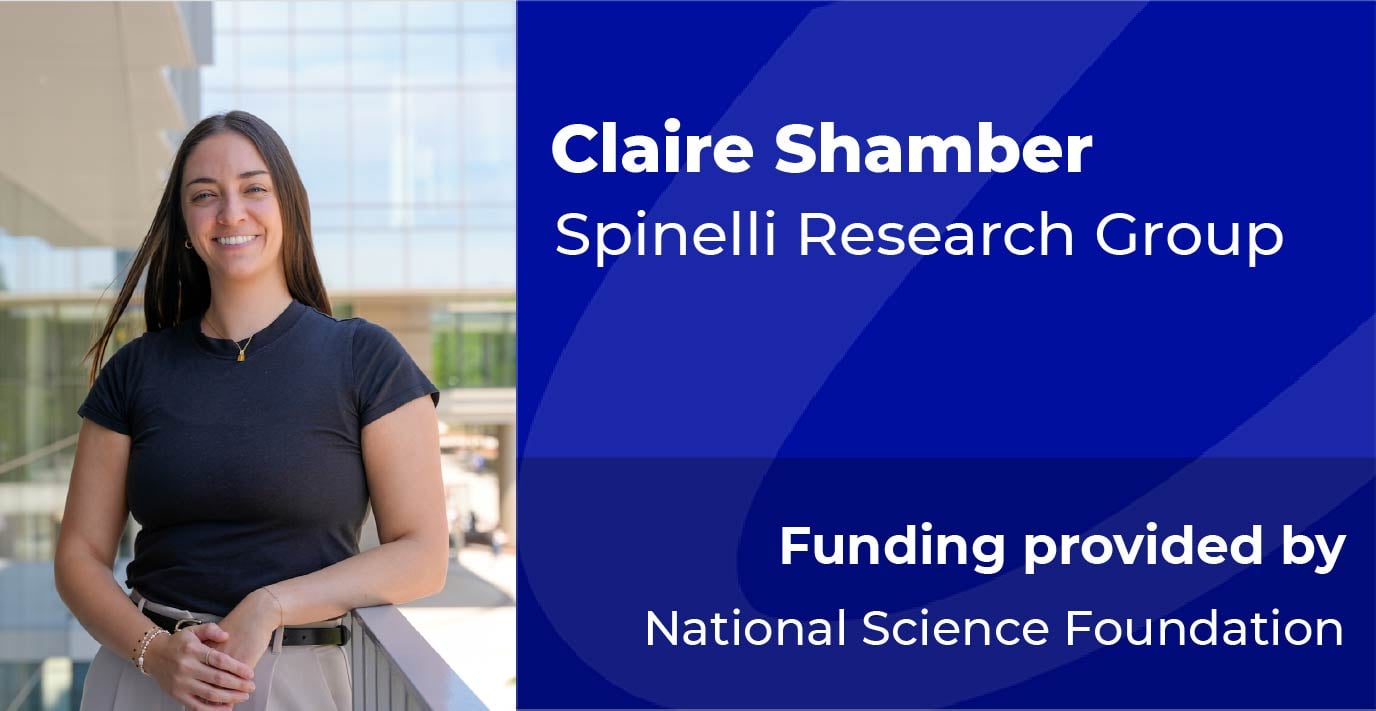 Claire Shamber | Spinelli Research Group | Funded by National Science Foundation
