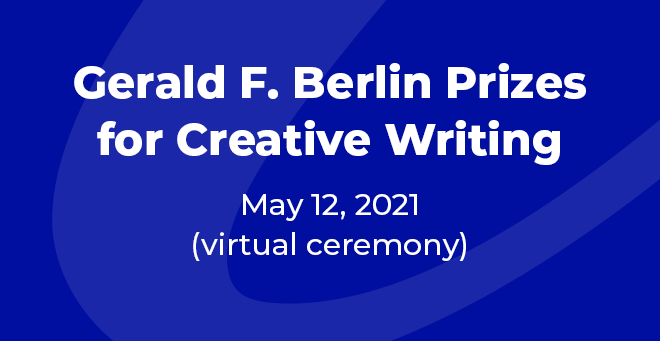 Virtual Gerald F. Berlin Prizes for Creative Writing ceremony is May 12
